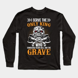 I Serve Only The King | Spooky Halloween Skull Tee Long Sleeve T-Shirt